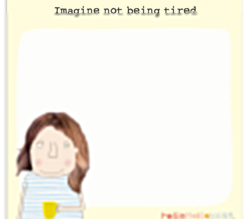 Mini Jot Pad Not Tired