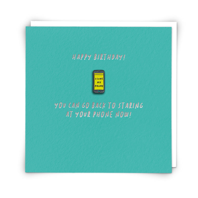 Pinata Enamel I Love My Phone Birthday Card