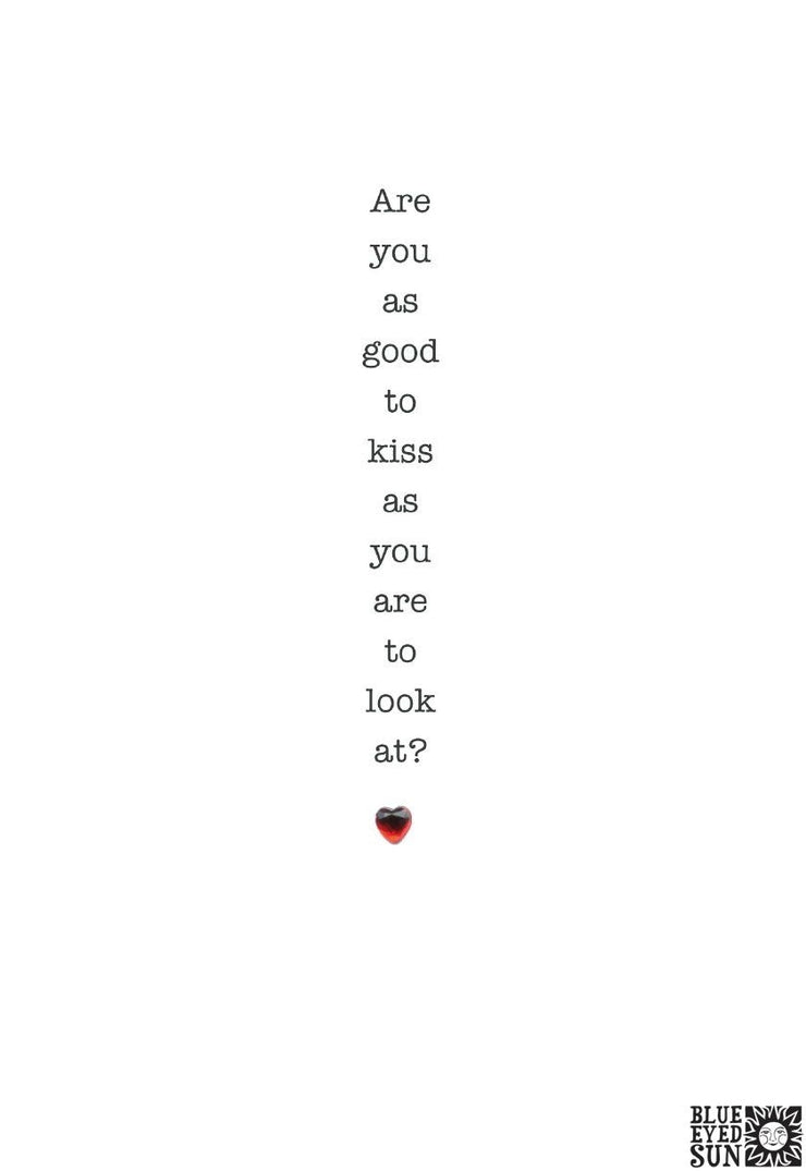 Kiss As Good As You Look Valentines Card