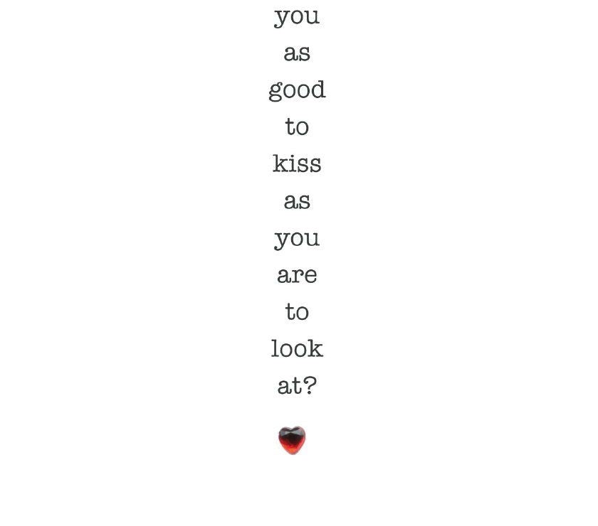 Kiss As Good As You Look Valentines Card