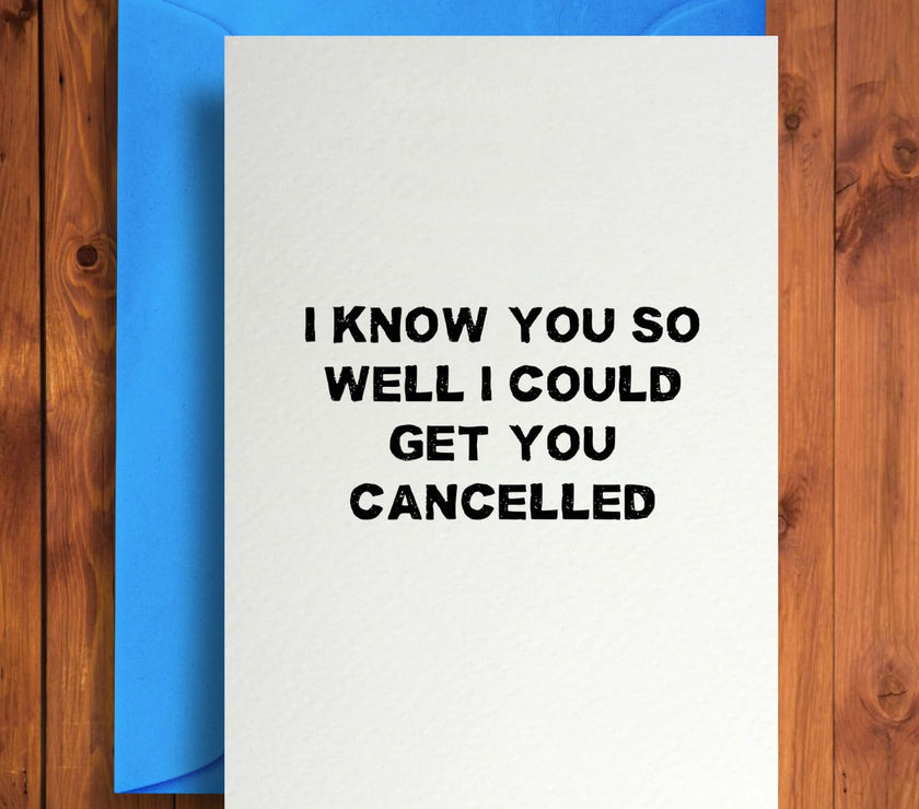 Get You Cancelled Birthday Card