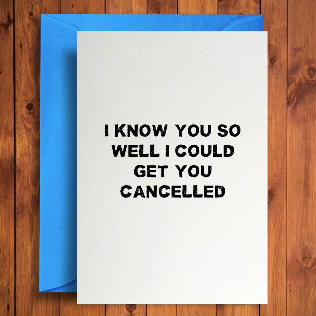 Get You Cancelled Birthday Card