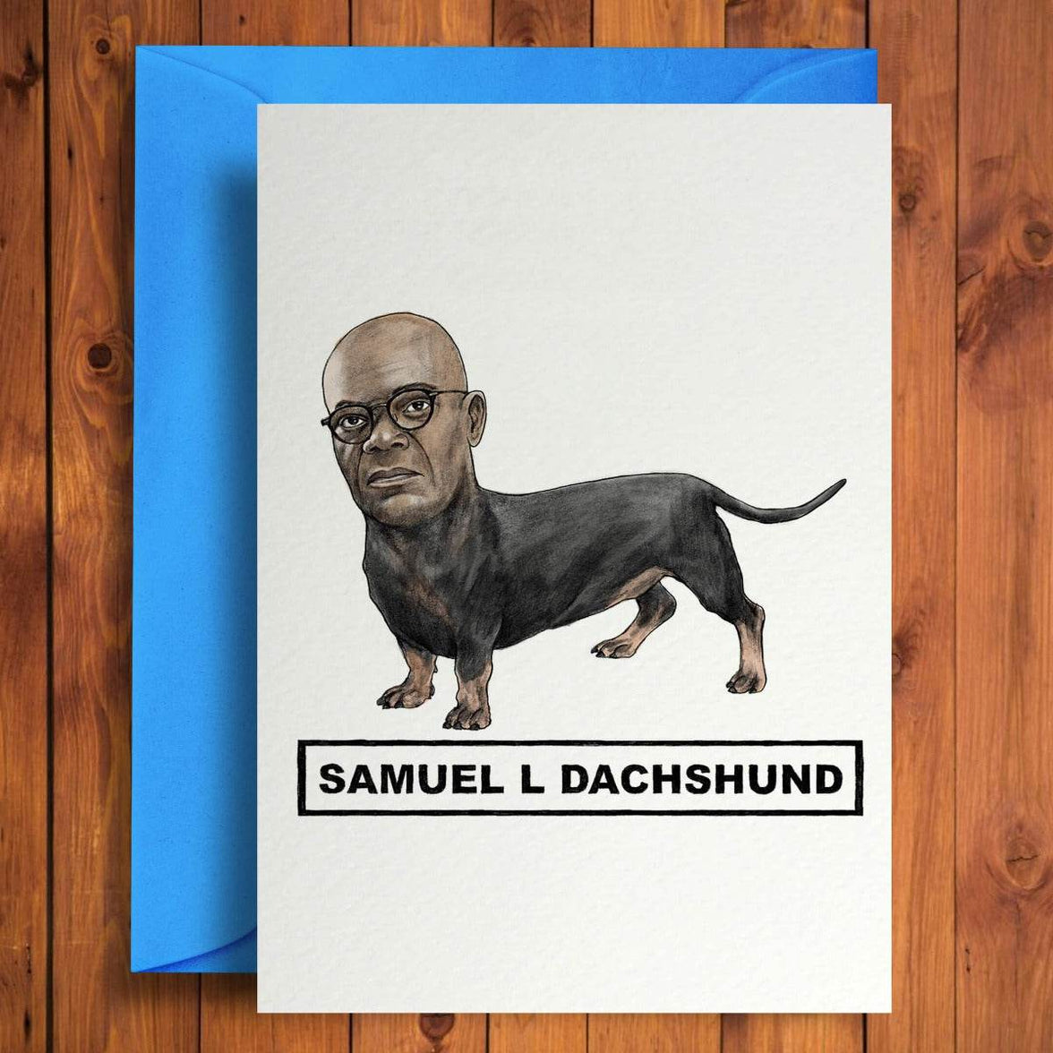 Samuel L Dachshund Birthday Card - House of Cards