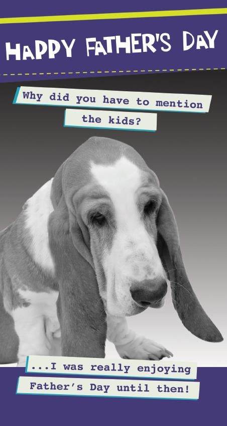 Dog Dont Mention The Kids Fathers Day Card - House of Cards