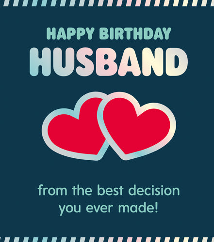 Husband Best Decision Birthday Card