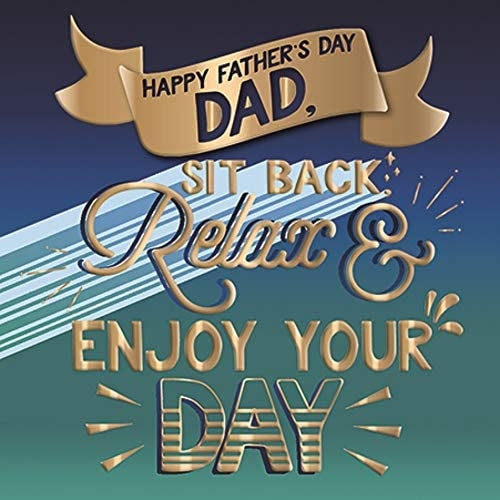 Relax and Enjoy Your day Fathers Day Card