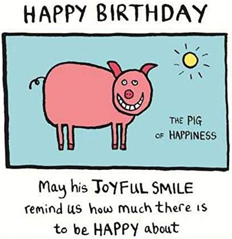 Pig of Happiness Birthday Card