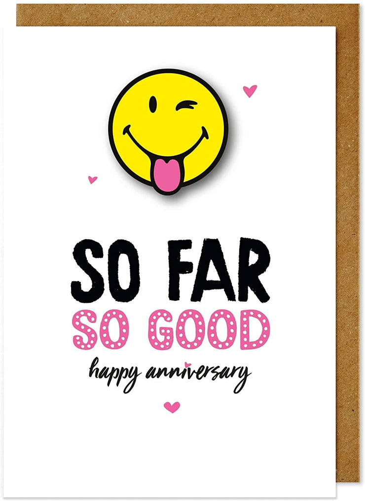 Good So Far Anniversary Card