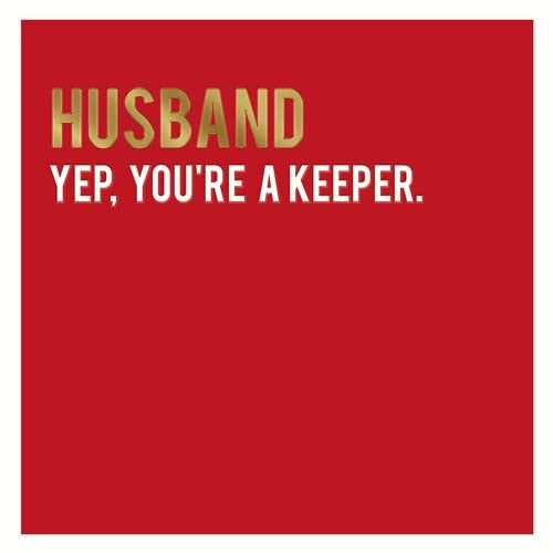 Husband You're A Keeper Valentine Card