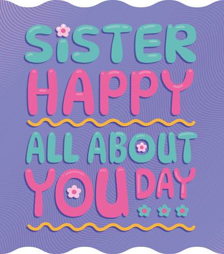Sister Happy All About You Day Birthday Card - House of Cards