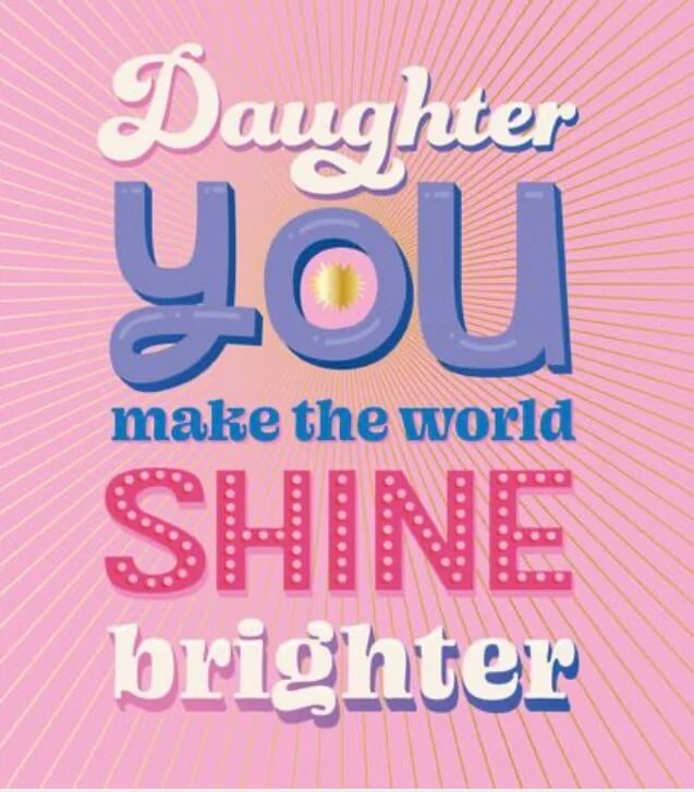 Daughter Shine Birthday Card