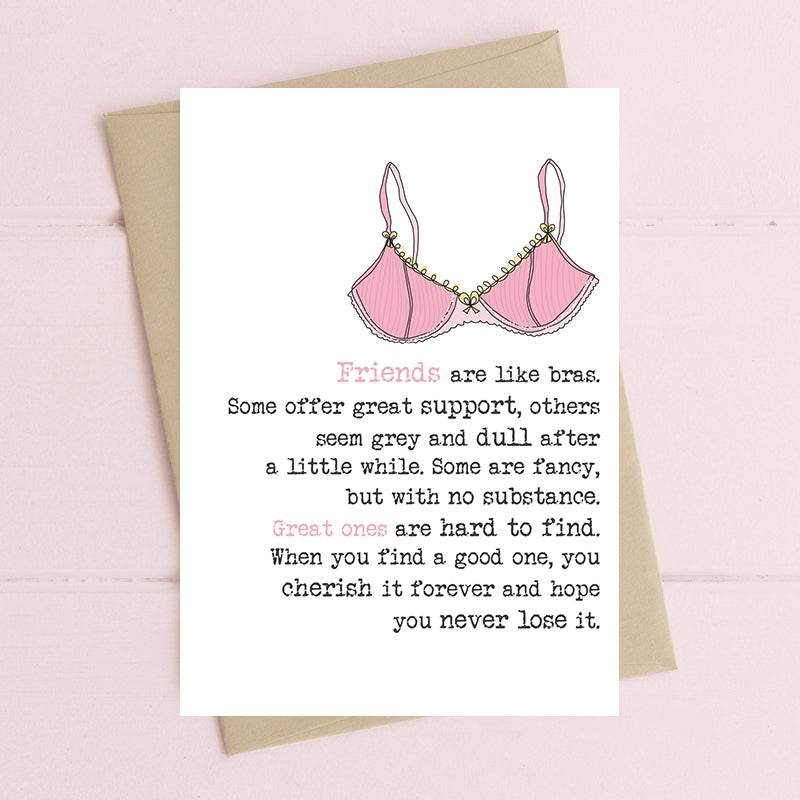 Friends Are Like Bras Birthday Card - House of Cards